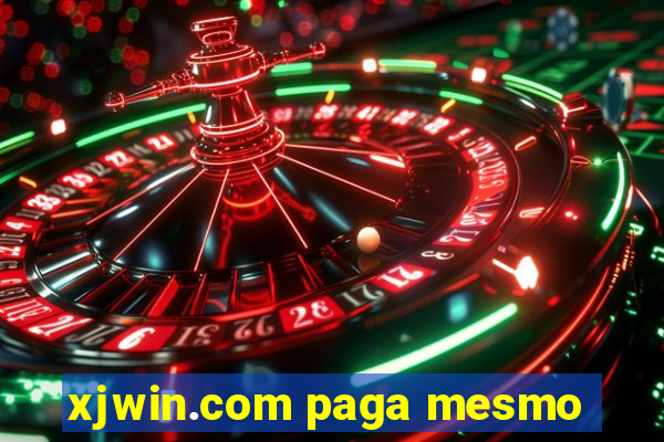 xjwin.com paga mesmo